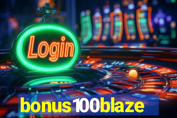 bonus100blaze