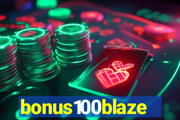 bonus100blaze