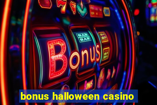 bonus halloween casino