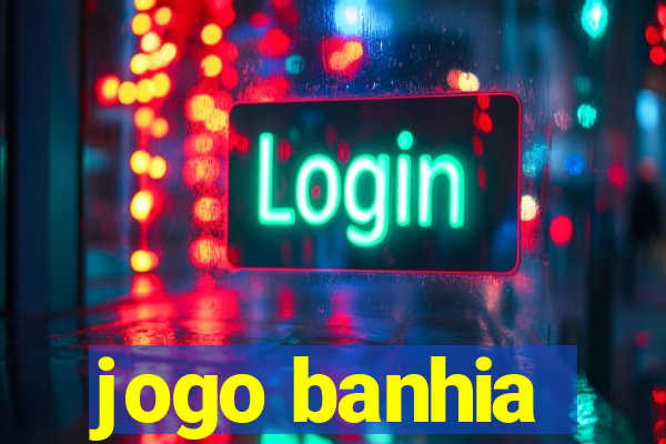 jogo banhia