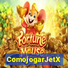 ComojogarJetX