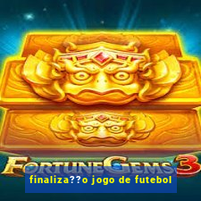 finaliza??o jogo de futebol