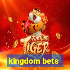 kingdom bets