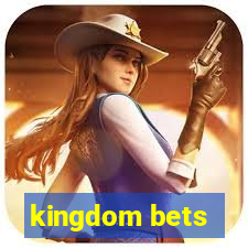 kingdom bets