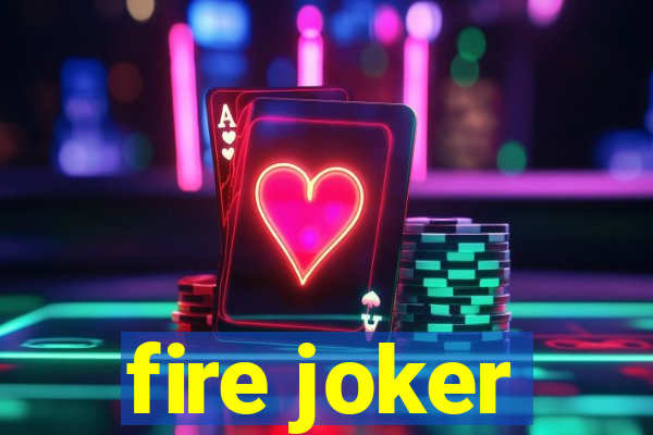 fire joker