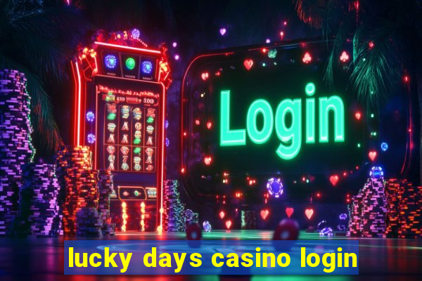 lucky days casino login