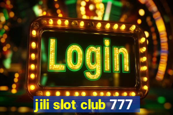 jili slot club 777