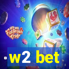 w2 bet