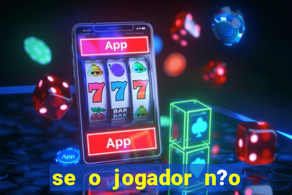 se o jogador n?o jogar anula a aposta betfair