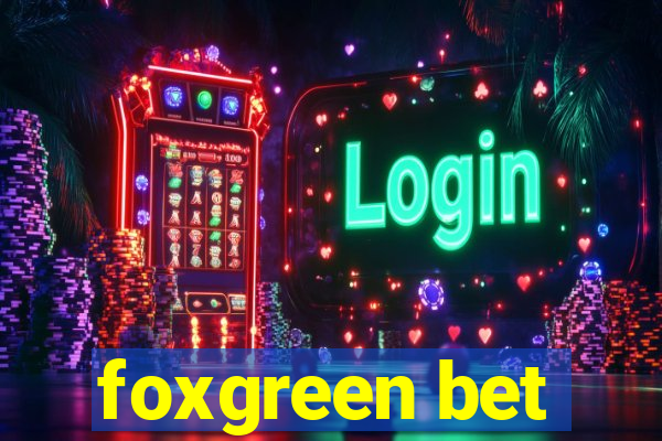 foxgreen bet