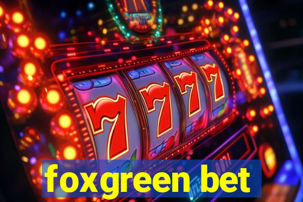 foxgreen bet