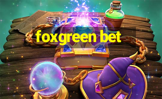 foxgreen bet