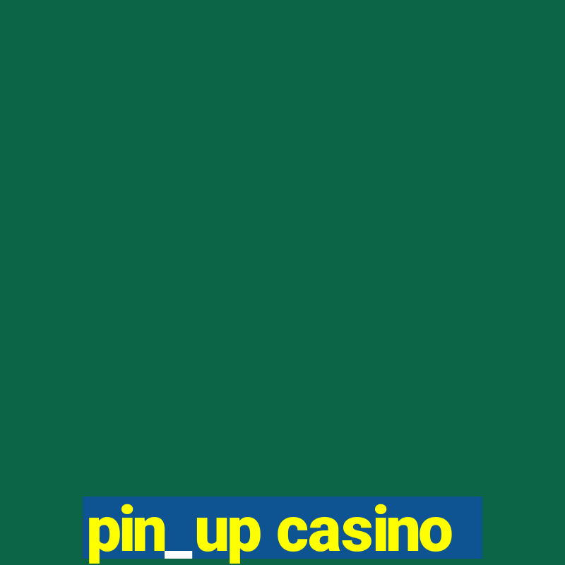 pin_up casino