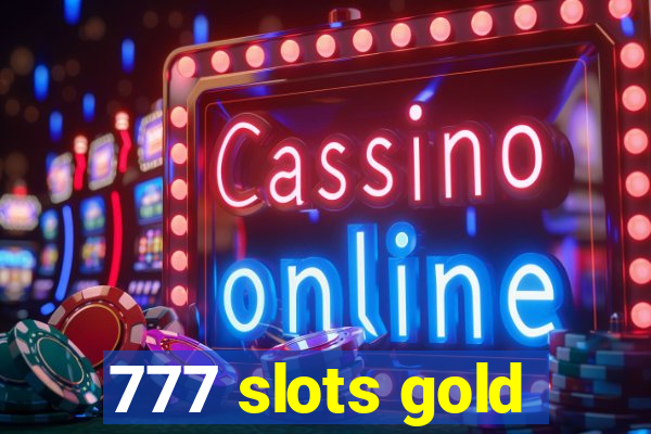 777 slots gold