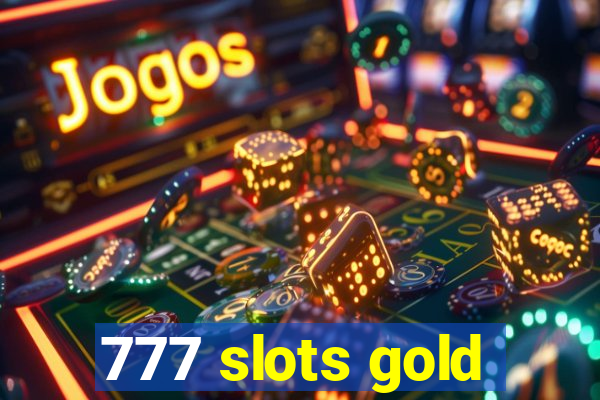 777 slots gold