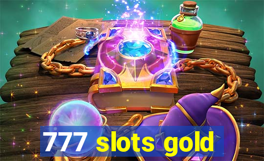 777 slots gold