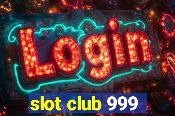 slot club 999