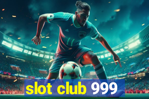 slot club 999