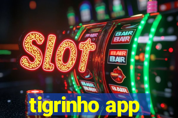 tigrinho app