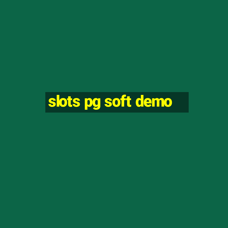 slots pg soft demo