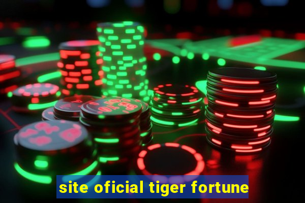 site oficial tiger fortune