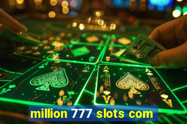 million 777 slots com