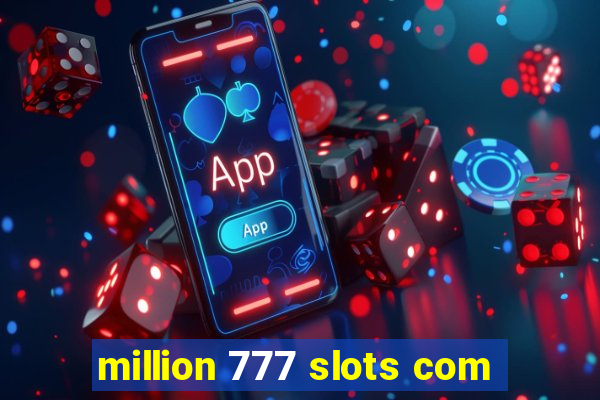 million 777 slots com