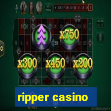 ripper casino