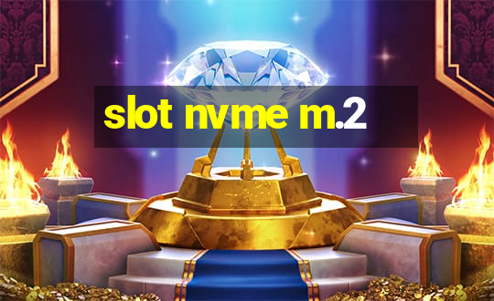 slot nvme m.2