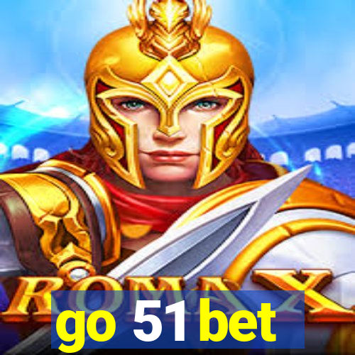 go 51 bet