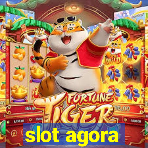 slot agora