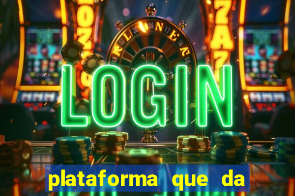 plataforma que da bonus no cadastro sem depositar