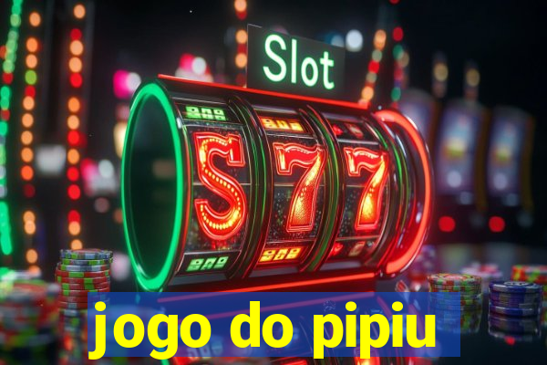 jogo do pipiu