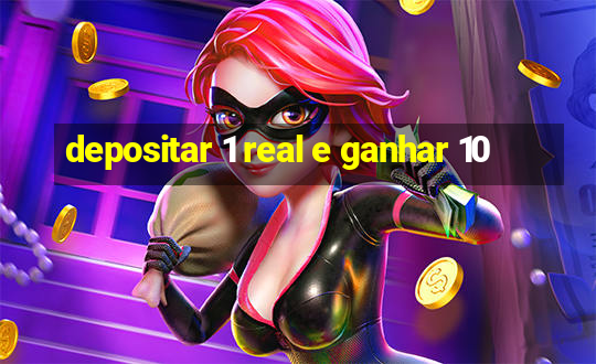 depositar 1 real e ganhar 10