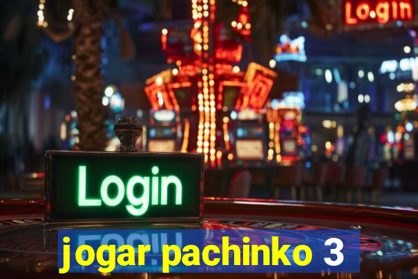 jogar pachinko 3