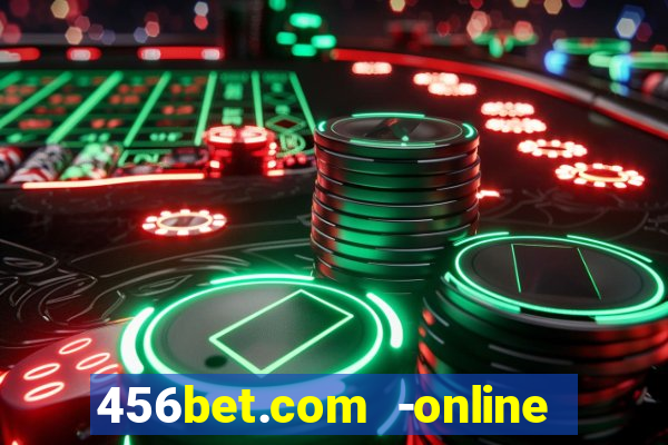 456bet.com -online slots casino