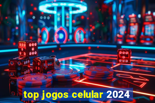 top jogos celular 2024