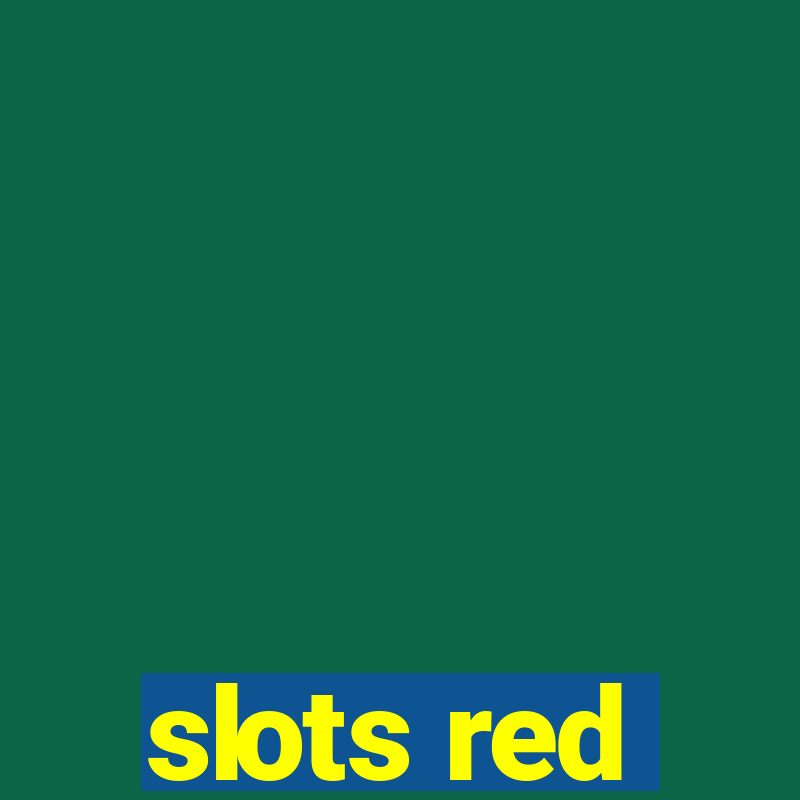 slots red