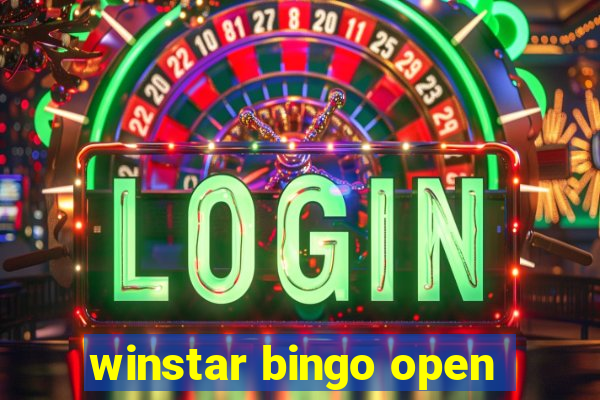 winstar bingo open