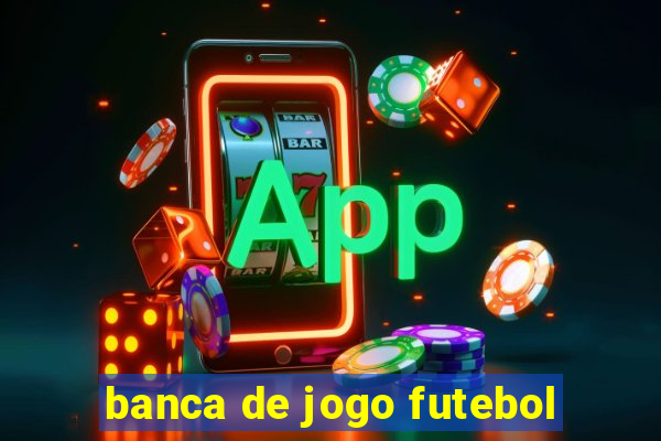 banca de jogo futebol