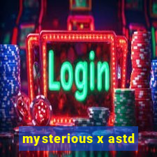 mysterious x astd