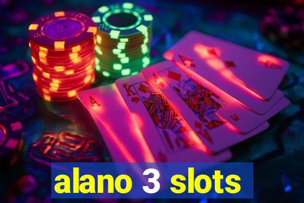 alano 3 slots