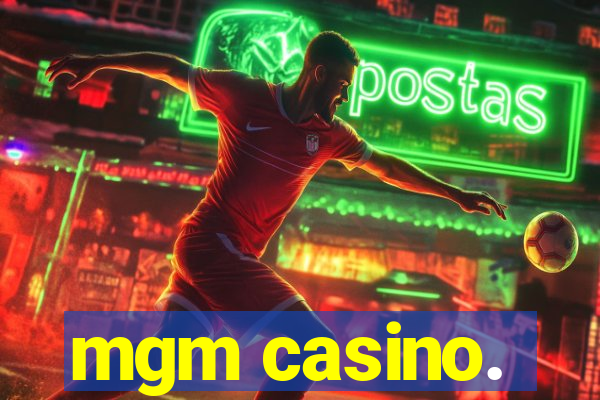 mgm casino.