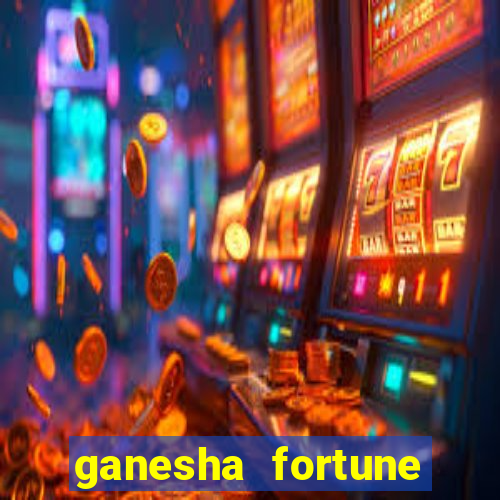 ganesha fortune minutos pagantes