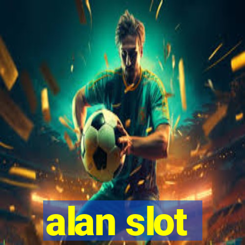 alan slot