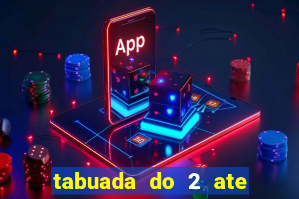 tabuada do 2 ate o 5