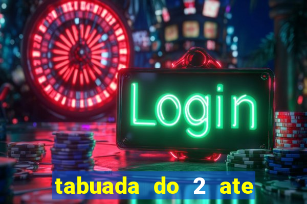 tabuada do 2 ate o 5