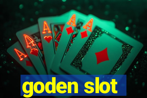 goden slot