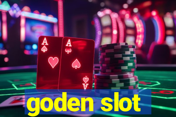 goden slot