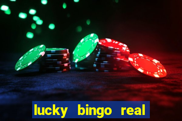 lucky bingo real or fake